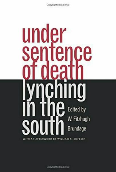Under Sentence of Death: Lynching in the South