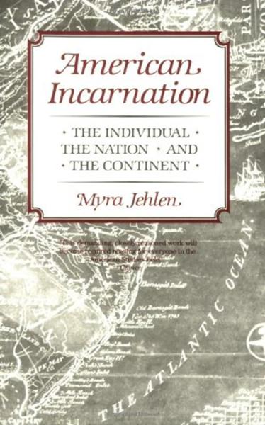 American Incarnation: The Individual, the Nation, and the Continent