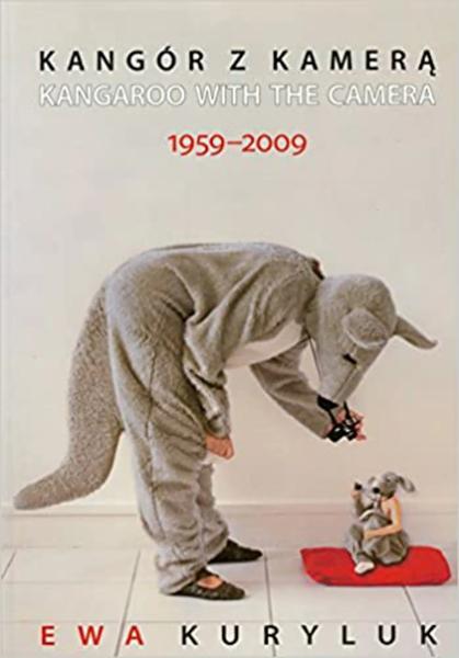 Kangór z Kamerą, 1959-2009 = Kangaroo with the Camera, 1959-2009