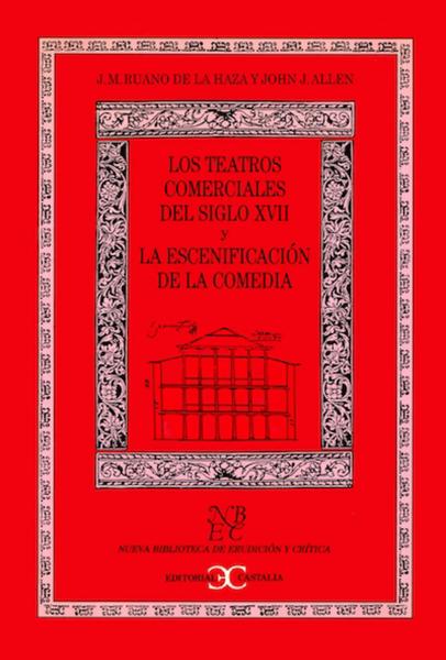 Los teatros comerciales del siglo XVII y la escenificación de la Comedia