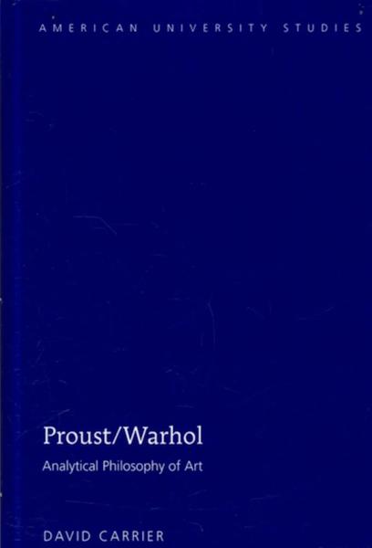Proust/Warhol: Analytical Philosophy of Art