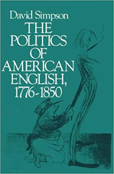 The Politics of American English: 1776-1850