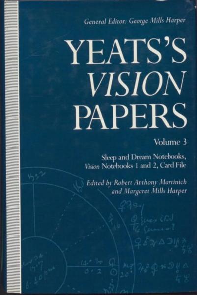 Yeats's Vision Papers. Vol. 3, Sleep and Dream Notebooks, Vision Notebooks 1 and 2, Card File