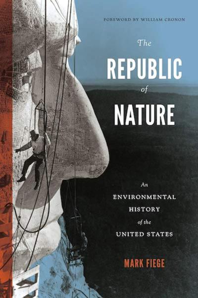 The Republic of Nature: An Environmental History of the United States