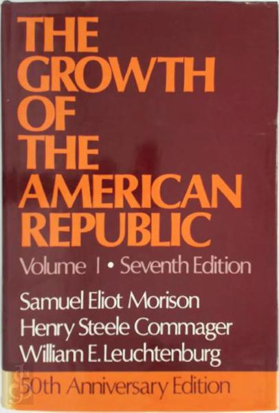 The Growth of the American Republic. 7th ed. 2 vols.