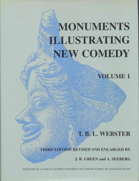 Monuments Illustrating New Comedy. 2 vols.