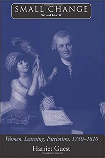 Small Change: Women, Learning, Patriotism, 1750-1810