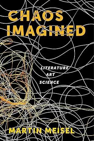 Chaos Imagined: Literature, Art, Science