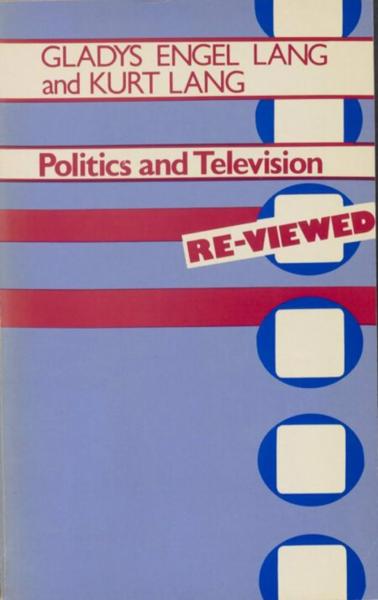 Politics and Television Re-Viewed