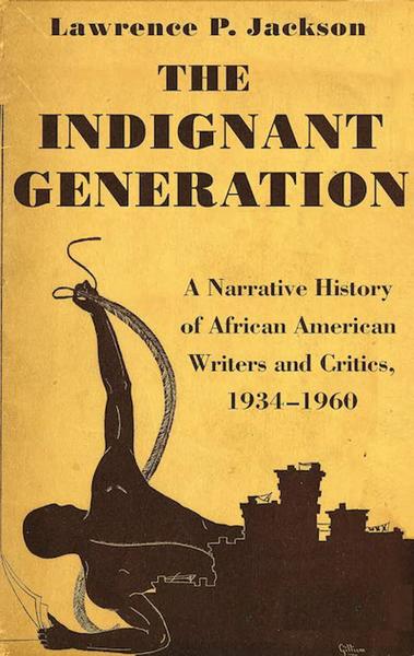The Indignant Generation: A Narrative History of African American ...