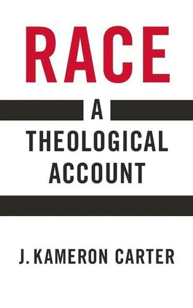 Race: A Theological Account