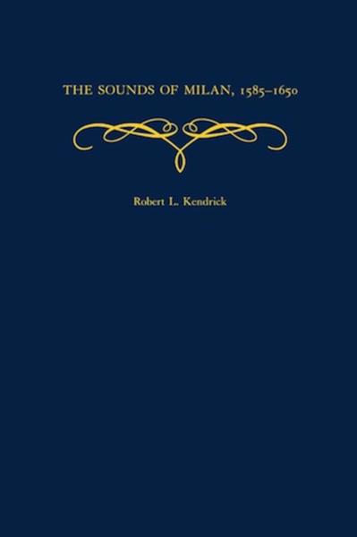 The Sounds of Milan, 1585-1650