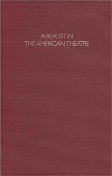 A Realist in the American Theatre: Selected Drama Criticism of William Dean Howells