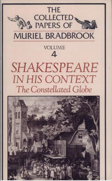 Shakespeare in His Context: The Constellated Globe
