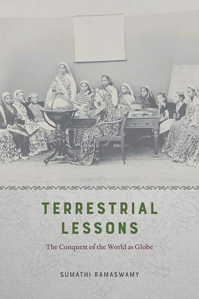 Terrestrial Lessons: The Conquest of the World as Globe