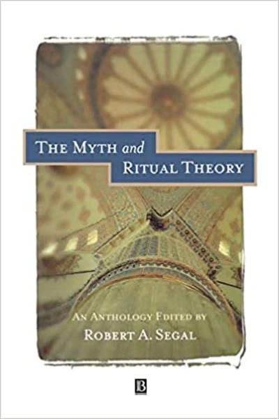 The Myth and Ritual Theory: An Anthology