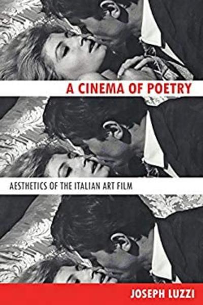 A Cinema of Poetry: Aesthetics of the Italian Art Film