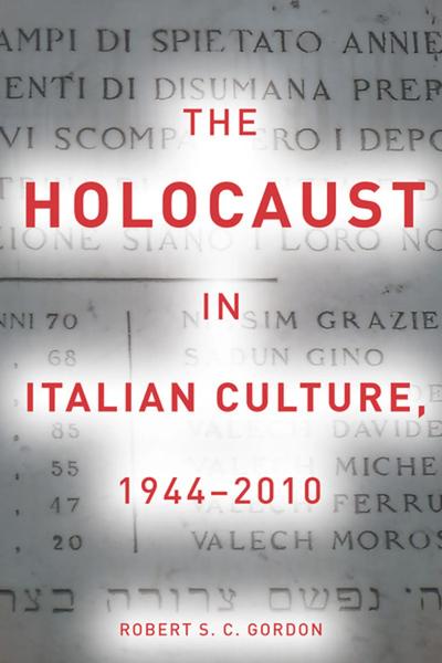 The Holocaust in Italian Culture, 1944-2010