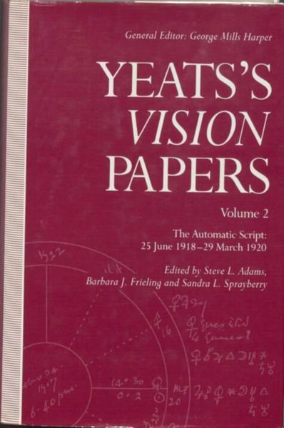 Yeats's Vision Papers. Vol. 2, The Automatic Script, 25 June 1918-29 March 1920