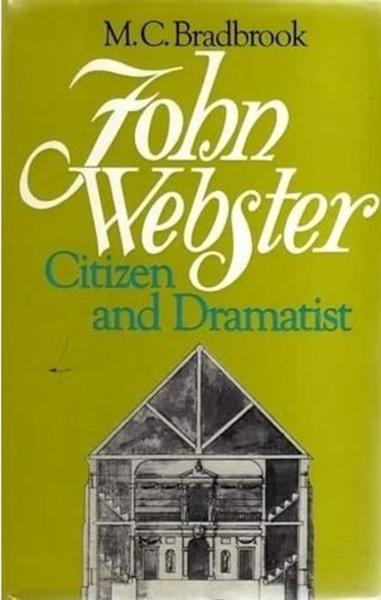 John Webster: Citizen and Dramatist