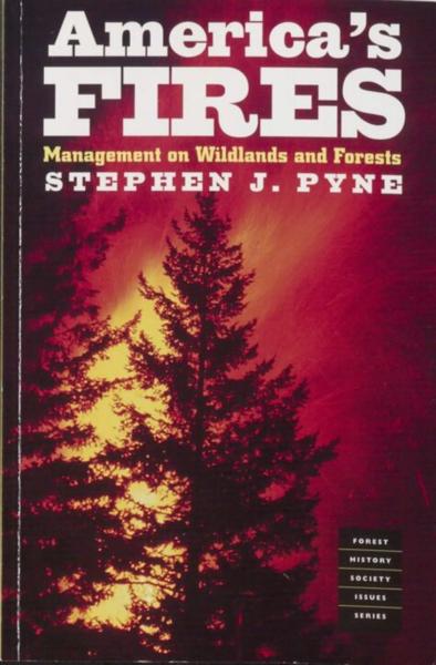America's Fires: Management on Wildlands and Forests