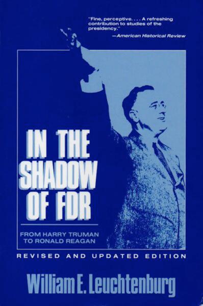 In the Shadow of FDR: From Harry Truman to Ronald Reagan