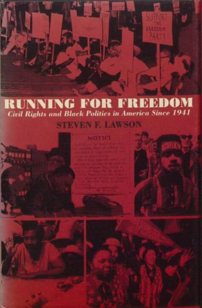 Running for Freedom: Civil Rights and Black Politics in America Since 1941