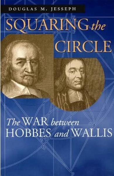 Squaring the Circle: The War Between Hobbes and Wallis